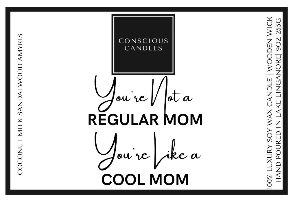 You're Not A Regular Mom Candle