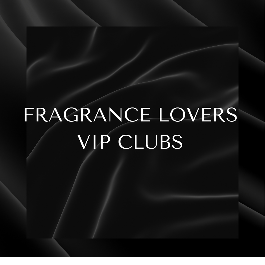 Fragrance Lovers VIP Clubs