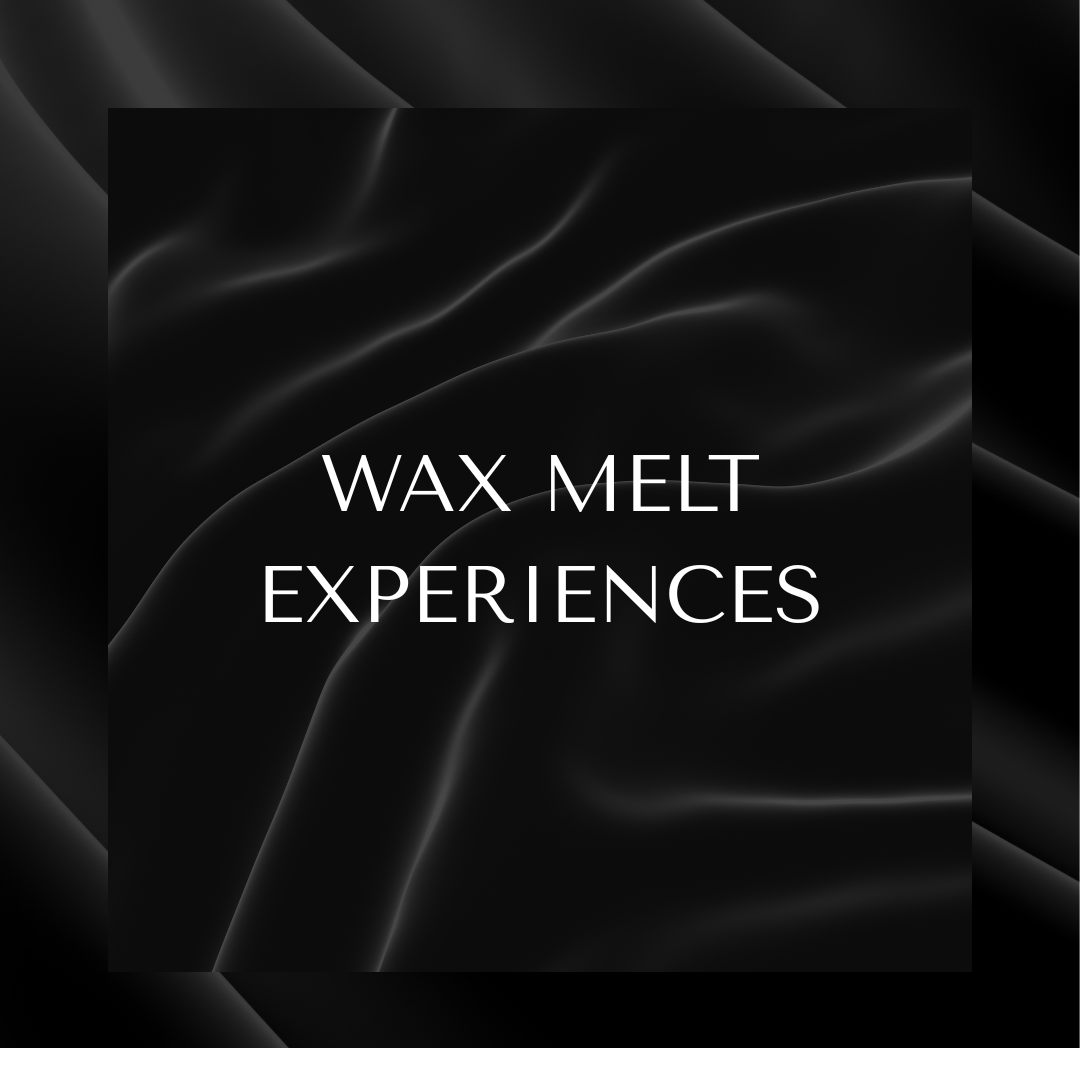 Wax Melt Experiences